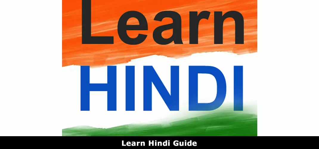 Learn Hindi Language Guide - Learning Basic Hindi Language